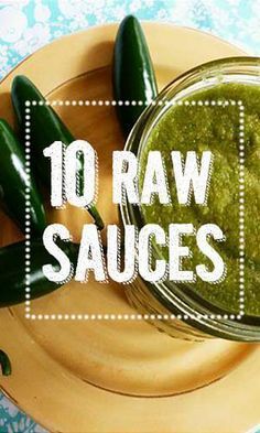 some green vegetables on a plate with the words 10 raw sauces