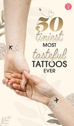 two people holding hands with tattoos on their wrist and the words 50 finest most tattoos ever