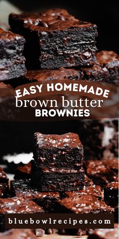 brownies stacked on top of each other with the words easy homemade brownie butter brownies