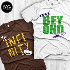 two t - shirts with the words and be ond written in gold, green, and brown