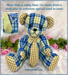 a teddy bear that is wearing a blue and yellow plaid shirt and tie with the caption more than a teddy bear, i'm made from a shirt and he someone special used to wear