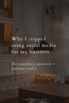 a couch with the words why i stopped using social media for my business