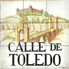 a tile sign that reads calle de toledo with a castle in the background