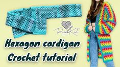 a crocheted cardigan with the text hexagon cardigan crochet tutor