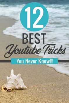 a beach with the words 12 best youtube tricks you never knew