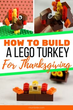 how to build a lego turkey for thanksgiving with pictures and text overlay that reads, how to build a lego turkey for thanksgiving