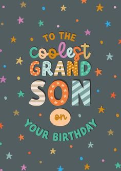 a greeting card with the words, to the coolest grand son on your birthday