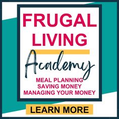 frugal living academy meal planning saving money managing your money learn more with frugal living academy