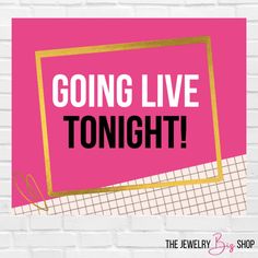 a pink and gold sign that says going live tonight on the side of a brick wall