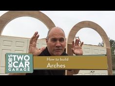 a man standing in front of two car garages with his hands up and the words how to build arches