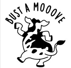 a black and white drawing of a cow with the words bust a moooe on it