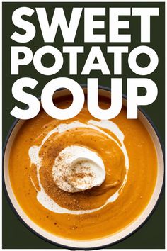 Sweet potato soup with a dollop of cream and sprinkled spices. Sweet Potato Soup Recipes Easy, 90s Playlist, Easy Healthy Meals, Canning Sweet Potatoes