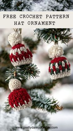 three crocheted christmas ornaments hanging from a tree with text overlay that says free crochet pattern hat ornament