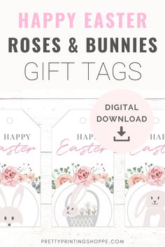 easter gift tags with flowers and bunny ears on them, the text reads happy easter roses & bunnies gift tags