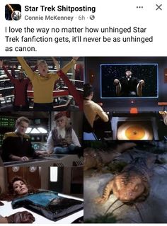 a collage of photos with the caption star trek shipposing i love the way no matter how unhinged star trek fan fiction gets, it'll never has