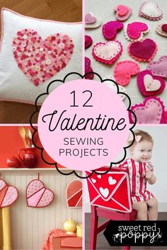 valentine's day sewing projects for kids to sew and sew with text overlay that says, 12 valentine sewing projects