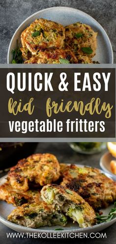 a plate full of fritters with text overlay that reads quick and easy kid friendly vegetable fritters