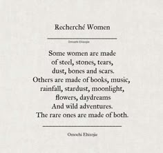 a poem written in black and white with the words, rochene women some women are made of steel, stones, tears, dust, and scars others are made of books,