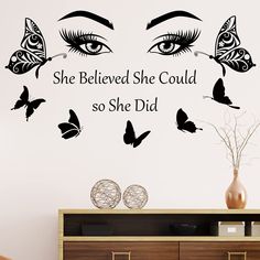 a wall decal with the words she beliveed she could so she did