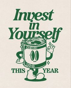 a green and white poster with the words invest in yourself