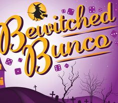 a purple poster with the words bewitched bunco in front of a graveyard