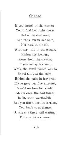 a poem written in black and white with the words'chance if you looked in the corner, you'd find her right there