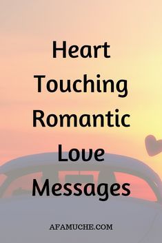 a car with the words heart touching romantic love messages