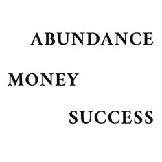 the words abundance, money, and success are in black letters on a white background