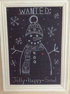 a chalk board with a drawing of a snowman on it that says, wanted jolly happy soul