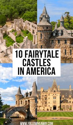 the top 10 fairytale castles in america with text overlay that reads, 10 fairy tale castles in america