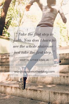 a person jumping up some steps with a quote about taking the first step in faith you don't have to see the whole struggle just take the first step