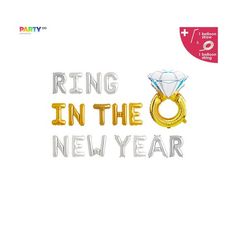 ring in the new year balloon letters with diamond on top and lettering that says ring in the new year