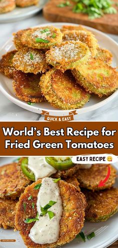 the world's best recipe for fried green tomatoes is easy and quick to make