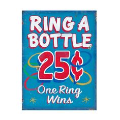 a blue sign with the words ring a bottle 25 % one ring wins on it