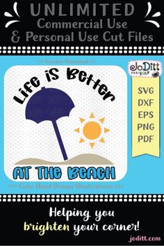 a poster with the words life is better at the beach and an umbrella on it