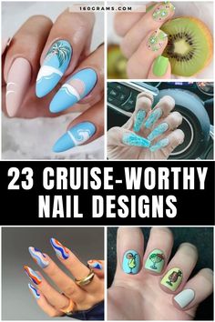 some very pretty nail designs that are in different styles and colors, with the words 23 cruise - worthy nail designs