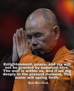 an image of a man with his hands together and the quote, enlightment, peace, and joy will not be granted by someone else