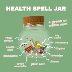 Spell Jars For Health, Good Health Spell Jar For Someone Else, Health Spell Jars Recipes, Health Jar Spell, Spell For Good Health, Health Spell Jar For A Loved One, Good Health Spell Jar, Good Grades Spell Jar, Sour Jar Spell