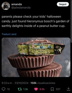 a chocolate cupcake on top of a table with the words, parents please check your kids'halloween candy and candy just found hironymus boschh