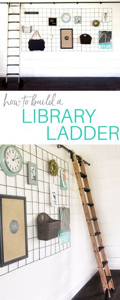 a ladder leaning up against a wall next to a white tiled wall with pictures on it and the words how to build a library ladder