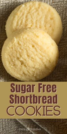 two sugar free shortbread cookies sitting on top of each other with the words, sugar free shortbread cookies