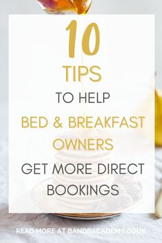 bed and breakfast items with text overlay reading 10 tips to help bed & breakfast owners get more direct books