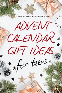 the words,'advent calendar gift ideas for teens'are surrounded by christmas decorations and presents