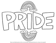 the word pride is outlined in black and white, with rainbows on each side