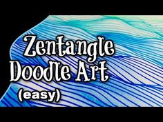 an abstract painting with the words,'zertangel doodle art easy '