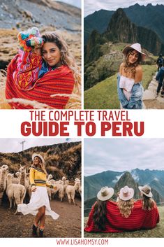 the complete travel guide to peru with pictures of people and mountains in the background text overlay reads the complete travel guide to peru