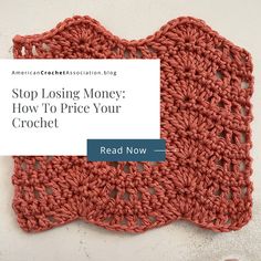 a red crocheted doily with the words stop losing money how to price your crochet