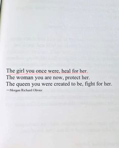 the girl you once were heal for her, the woman you are now, protect her