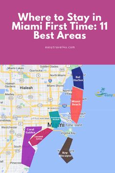 a map with the words where to stay in miami first times 11 best areas on it