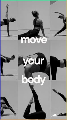 a woman doing yoga poses with the words move your body above her head and bottom